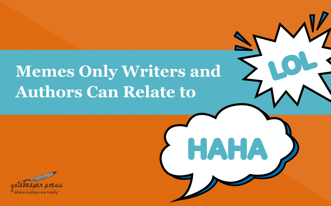 20 Memes Solely Writers and Authors Can Relate To